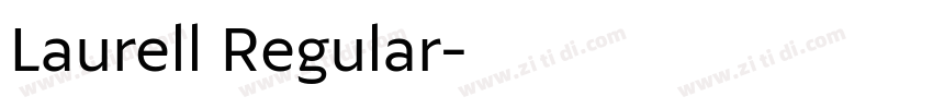 Laurell Regular字体转换 Laurell Regular字体转换